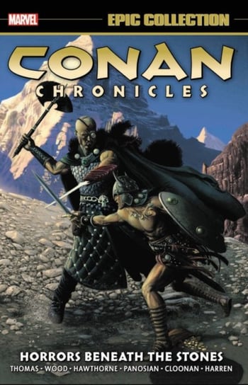 Conan Chronicles Epic Collection. Horrors Beneath The Stones Thomas Roy, Wood Brian