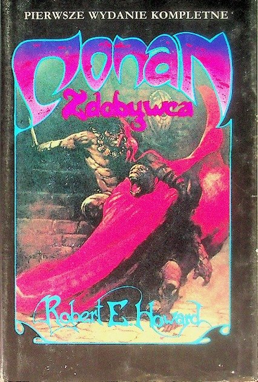 Conan Tom 9 Zdobywca Howard Robert E.