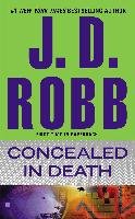 Concealed in Death Robb J. D., Roberts Nora