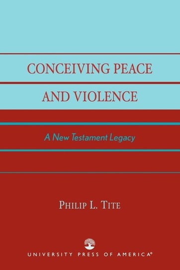 Conceiving Peace and Violence Tite Philip L.