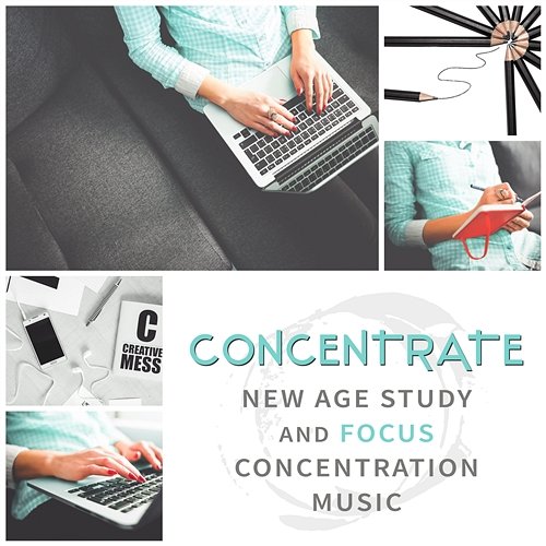 Concentrate: New Age Study and Focus Concentration Music, Perfect for Brain Power, Fast Studying and Working, Improve Learning and Memory, Reiki Zen and Spa Massage Brain Stimulation Music Collective
