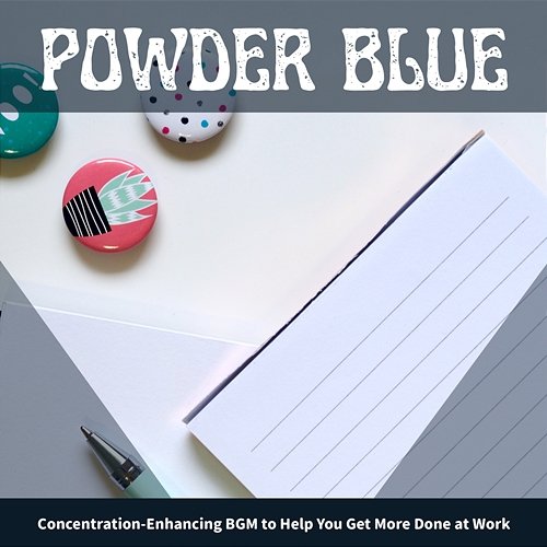 Concentration-enhancing Bgm to Help You Get More Done at Work Powder Blue