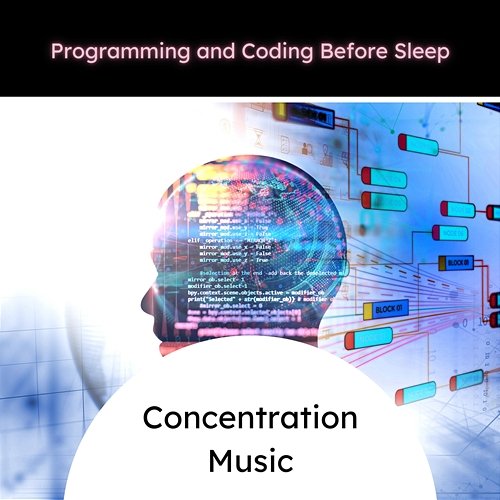 Concentration Music - Programming, Coding, Hacking Programming and Coding Before Sleep