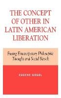 Concept of Other in Latin American Liberation Gogol Eugene