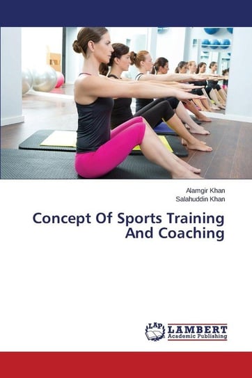 Concept of Sports Training and Coaching Khan Alamgir