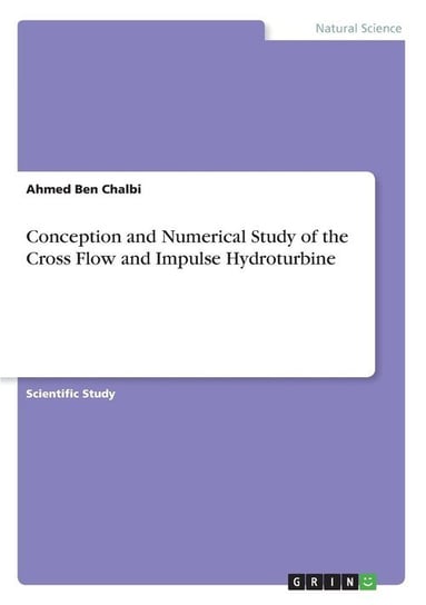 Conception and Numerical Study of the Cross Flow and Impulse Hydroturbine Ben Chalbi Ahmed
