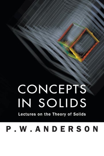 Concepts in Solids Philip W. Anderson