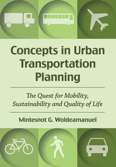 Concepts in Urban Transportation Planning Woldeamanuel Mintesnot G