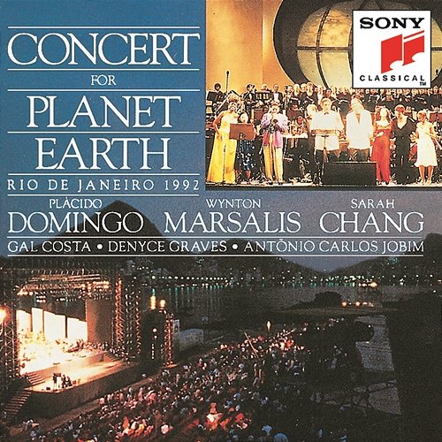 Concert for Planet Earth Plácido Domingo, Wynton Marsalis, Sarah Chang, Gal Costa, Denyce Graves