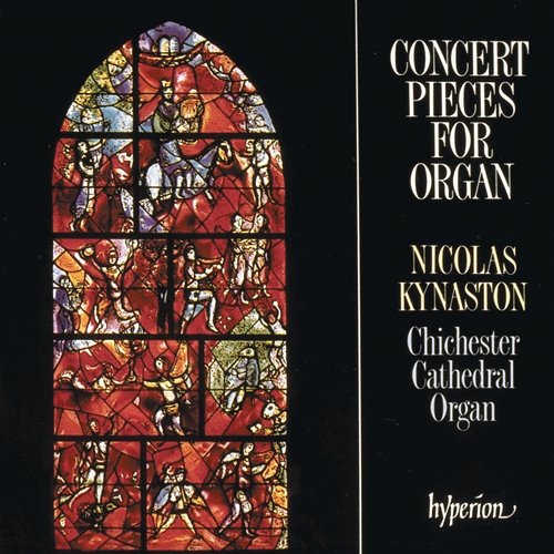 Concert Pieces for Organ from Chichester Cathedral Nicolas Kynaston