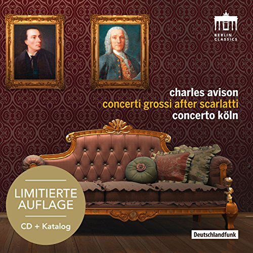Concerti Nr.3-6,9,11 nach Cembalosonaten von Domenico Scarlatti Avison Charles