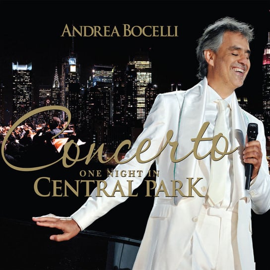 Concerto. One Night In Central Park Bocelli Andrea