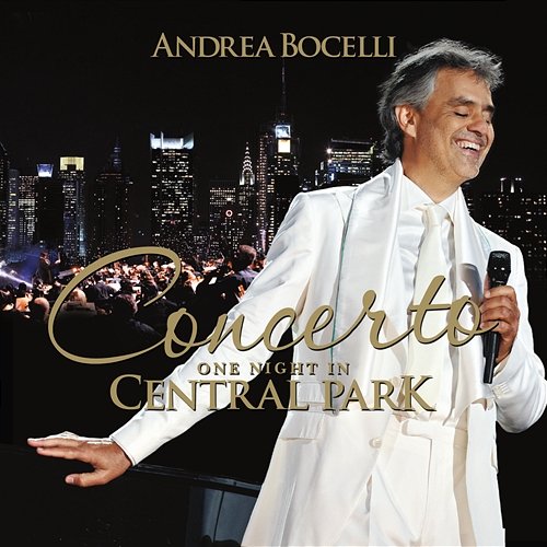 Concerto: One Night In Central Park Andrea Bocelli