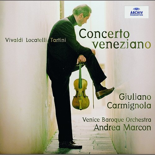 Concerto Veneziano Venice Baroque Orchestra, Andrea Marcon, Giuliano Carmignola