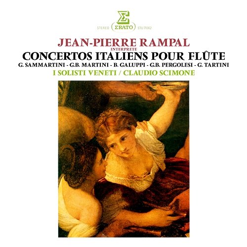 Concertos italiens pour flûte: Sammartini, Martini, Galuppi, Pergolesi & Tartini Jean-Pierre Rampal, I Solisti Veneti & Claudio Scimone