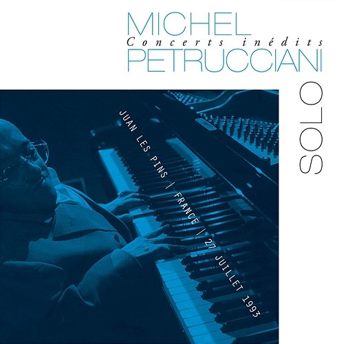 Concerts inédits: Solo Michel Petrucciani