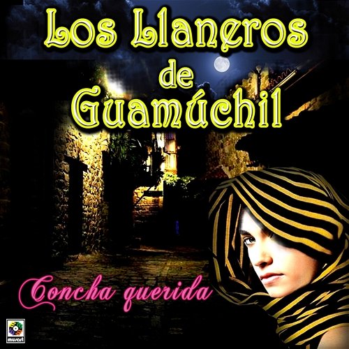 Concha Querida Los LLaneros de Guamúchil