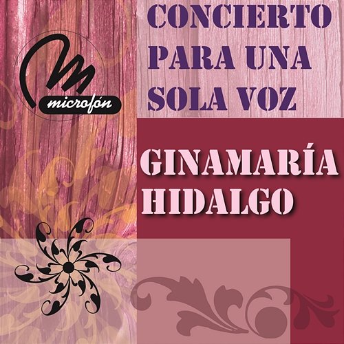 Concierto Para Una Sola Voz Ginamaría Hidalgo