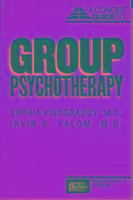 Concise Guide to Group Psychotherapy Vinogradov Sophia, Yalom Irvin D.