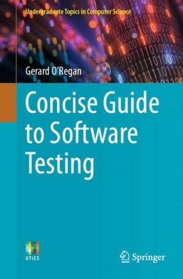 Concise Guide to Software Testing Gerard O'Regan