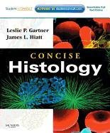Concise Histology Gartner Leslie P., Hiatt James L.