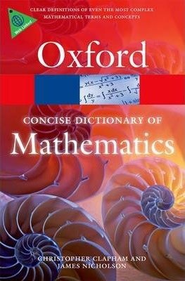 Concise Oxford Dictionary of Mathematics Clapham Christopher