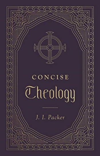 Concise Theology Packer J. I.