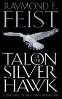Conclave of Shadows 01. Talon of the Silver Hawk Feist Raymond E.