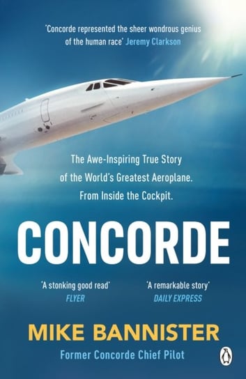 Concorde: The thrilling account of history's most extraordinary airliner Mike Bannister