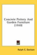 Concrete Pottery and Garden Furniture (1910) Davison Ralph C.