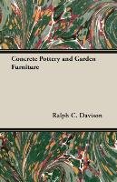 Concrete Pottery and Garden Furniture Ralph C. Davison