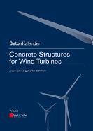 Concrete Structures for Wind Turbines Grunberg Jurgen, Gohlmann Joachim