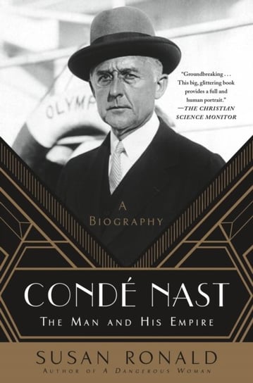 Conde Nast: The Man and His Empire -- A Biography Ronald Susan