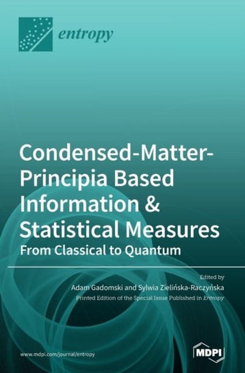 Condensed-Matter-Principia Based Information & Statistical Measures: From Classical to Quantum Opracowanie zbiorowe