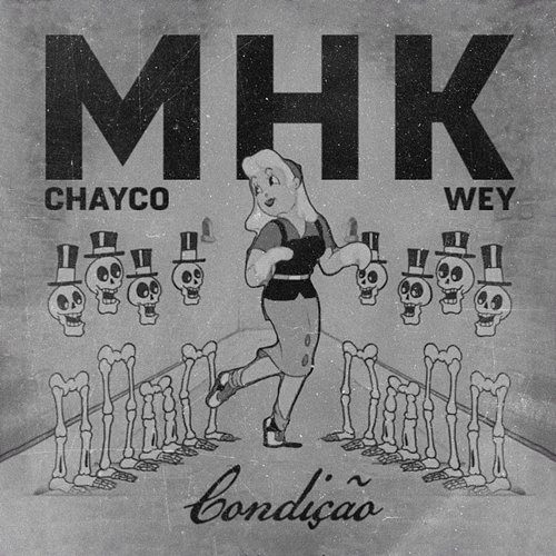 Condição MHK, Chayco, 2050 feat. WEY