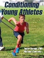 Conditioning Young Athletes Bompa Tudor O., Carrera Michael