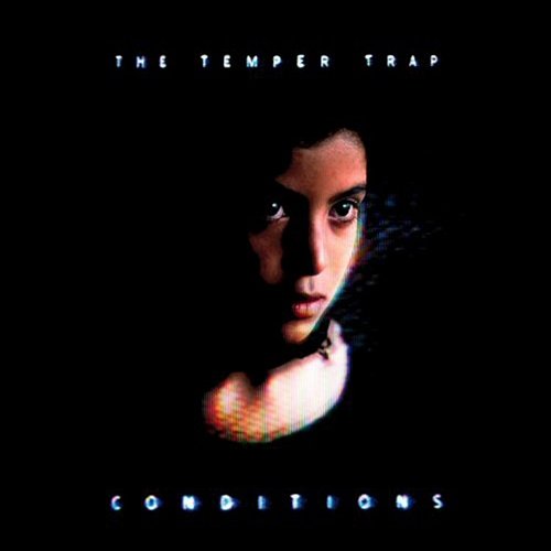 Conditions (Bonus Track Version) The Temper Trap