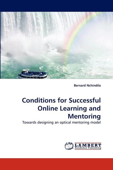 Conditions for Successful Online Learning and Mentoring Nchindila Bernard