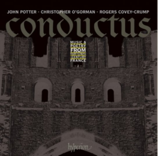 Conductus: Music & Poetry From Thirteenth-Century France. Volume 2 Potter John, O'Gorman Christopher, Covey-Crump Rogers