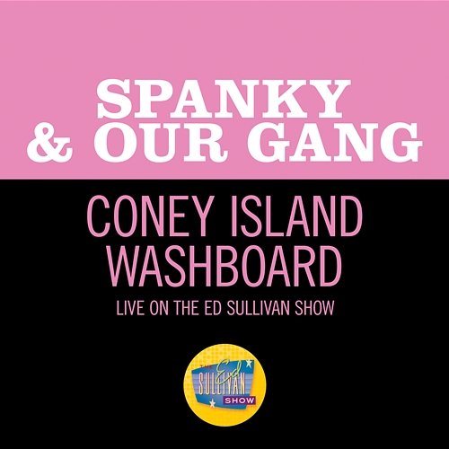 Coney Island Washboard Spanky & Our Gang