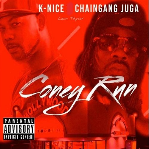 Coney Run K Nice feat. ChainGang Juga, Leon Taylor