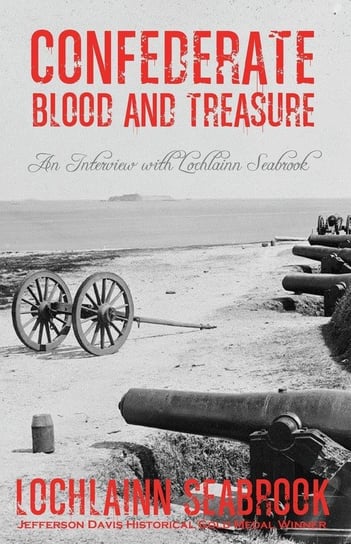 Confederate Blood and Treasure Seabrook Lochlainn
