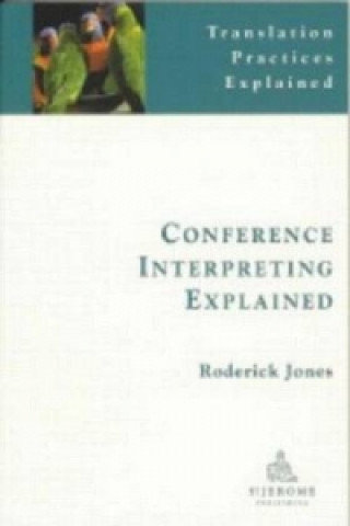 Conference Interpreting Explained Roderick Jones