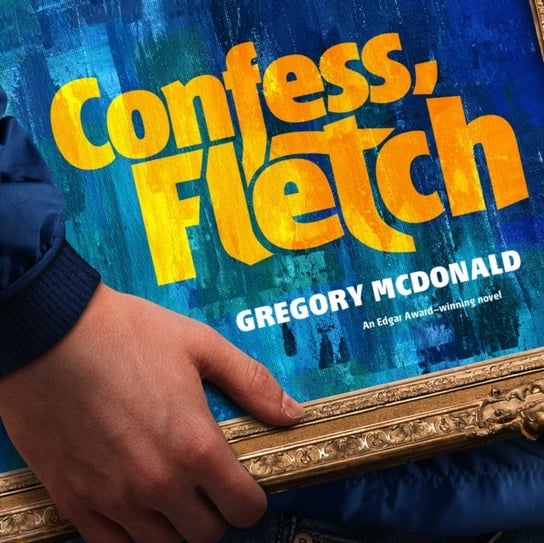 Confess, Fletch Mcdonald Gregory