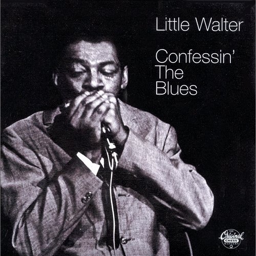 Confessin' The Blues Little Walter