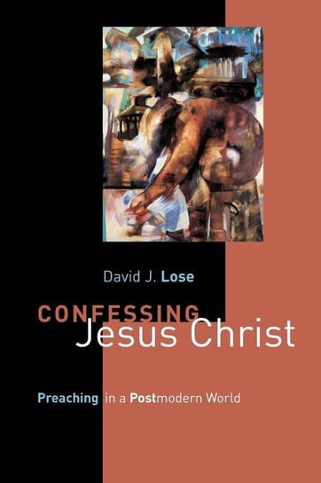 Confessing Jesus Christ Lose David J
