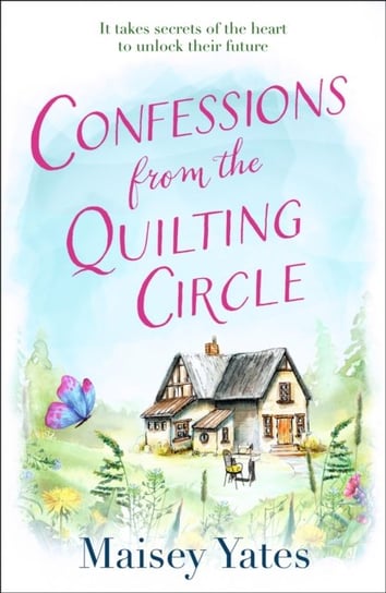 Confessions From The Quilting Circle Yates Maisey
