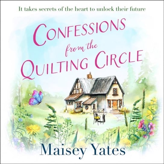 Confessions From The Quilting Circle Yates Maisey