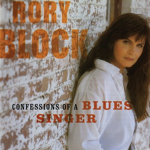 Confessions Of A Blues Singer Rory Block