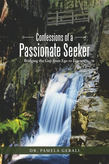 Confessions of a Passionate Seeker Gerali Dr Pamela
